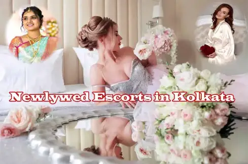 Newlywed Escorts in Kolkata