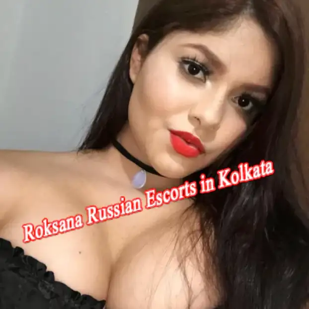 Roksana Russian Escorts in Kolkata