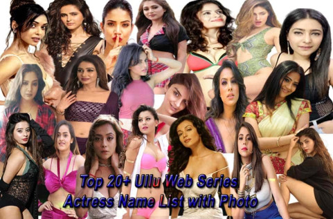 Top 20 Ullu Web Series Actress